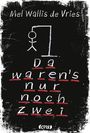 Mel Wallis De Vries: Da waren's nur noch zwei, Buch