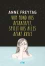 Anne Freytag: Vom Mond aus betrachtet, spielt das alles keine Rolle, Buch
