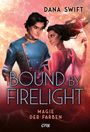 Dana Swift: Bound by Firelight - Magie der Farben, Buch