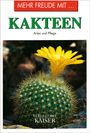 Mehr Freude mit ... Kakteen, Buch