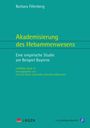 Barbara Fillenberg: Akademisierung des Hebammenwesens, Buch