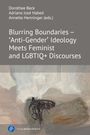 : Blurring Boundaries - 'Anti-Gender' Ideology Meets Feminist and LGBTIQ+ Discourses, Buch