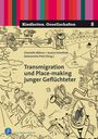 : Transmigration und Place-making junger Geflüchteter, Buch