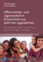 Gunda Voigts: Offene Kinder- und Jugendarbeit in Krisenzeiten aus Sicht von Jugendlichen, Buch