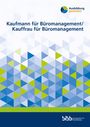 : Kaufmann für Büromanagement Kauffrau für Büromanagement, Buch