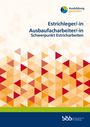 : Estrichleger/Estrichlegerin Ausbaufacharbeiter/Ausbaufacharbeiterin, Buch