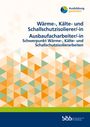 : Wärme-, Kälte- und Schallschutzisolierer/Wärme-, Kälte- und Schallschutzisoliererin Ausbaufacharbeiter/Ausbaufacharbeiterin, Buch