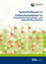 : Spezialtiefbauer/SpezialtiefbauerinTiefbaufacharbeiter/Tiefbaufacharbeiterin, Buch