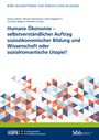 : Humane Ökonomie - selbstverständlicher Auftrag sozioökonomischer Bildung und Wissenschaft oder sozialromantische Utopie?, Buch