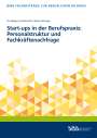: Start-ups in der Berufspraxis: Personalstruktur und Fachkräftenachfrage, Buch
