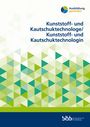 Christian Laue: Kunststoff- und Kautschuktechnologe / Kunststoff- und Kautschuktechnologin, Buch