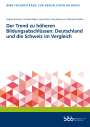 : Der Trend zu höheren Bildungsabschlüssen: Deutschland und die Schweiz im Vergleich, Buch