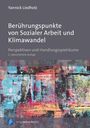 Yannick Liedholz: Berührungspunkte von Sozialer Arbeit und Klimawandel, Buch