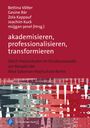 : akademisieren, professionalisieren, transformieren, Buch