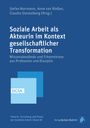 : Soziale Arbeit als Akteurin im Kontext gesellschaftlicher Transformation, Buch