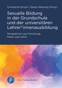 : Sexuelle Bildung in der Grundschule und der universitären Lehrer*innenausbildung, Buch