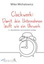 Mike Michalowicz: Clockwork: Damit dein Unternehmen läuft wie ein Uhrwerk, Buch
