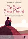 Andreas Moosdorf: Das Seven Sigma Mindset, Buch