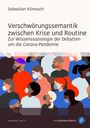 Aufschrift: "Verschwörungssemantik zwischen Krise und Routine." Illustration von Personen mit Masken in verschiedenen Farben.