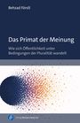 Behzad Förstl: Das Primat der Meinung, Buch