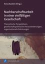 Titel: Nachbarschaftsarbeit in einer vielfältigen Gesellschaft. Herausgeberin: Anna Kasten. Abstraktes Kunstwerk.
