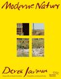 "Moderne Natur" oben, "Derek Jarman" unten. Vier Fotos in Fensterform: Haus, Landschaft, Gartenansichten. Gelber Hintergrund.