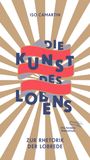 Iso Camartin: Die Kunst des Lobens, Buch