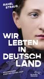 "RAHEL STRAUS. WIR LEBTEN IN DEUTSCHLAND. ERINNERUNGEN EINER DEUTSCHEN JÜDIN." Porträt einer Person auf blauem Hintergrund.