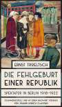 Ernst Troeltsch: Die Fehlgeburt einer Republik, Buch