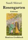 Saadi Shirazi: Rosengarten (Großdruck), Buch