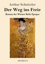 Arthur Schnitzler: Der Weg ins Freie, Buch