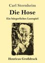 Carl Sternheim: Die Hose (Großdruck), Buch