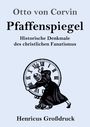 Otto Von Corvin: Pfaffenspiegel (Großdruck), Buch