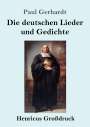Paul Gerhardt: Die deutschen Lieder und Gedichte (Großdruck), Buch