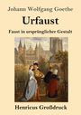 Johann Wolfgang von Goethe: Urfaust (Großdruck), Buch