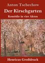 Anton Tschechow: Der Kirschgarten (Großdruck), Buch