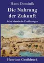 Hans Dominik: Die Nahrung der Zukunft (Großdruck), Buch