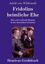 Adolf Von Wilbrandt: Fridolins heimliche Ehe (Großdruck), Buch