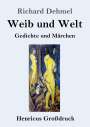Richard Dehmel: Weib und Welt (Großdruck), Buch