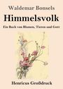 Waldemar Bonsels: Himmelsvolk (Großdruck), Buch