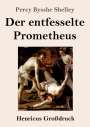 Percy Bysshe Shelley: Der entfesselte Prometheus (Großdruck), Buch