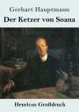 Gerhart Hauptmann: Der Ketzer von Soana (Großdruck), Buch