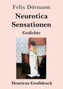 Felix Dörmann: Neurotica / Sensationen (Großdruck), Buch