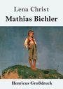 Lena Christ: Mathias Bichler (Großdruck), Buch