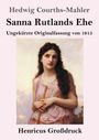 Hedwig Courths-Mahler: Sanna Rutlands Ehe (Großdruck), Buch