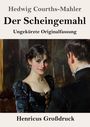 Hedwig Courths-Mahler: Der Scheingemahl (Großdruck), Buch