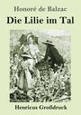 Honoré de Balzac: Die Lilie im Tal (Großdruck), Buch