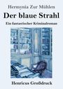 Hermynia Zur Mühlen: Der blaue Strahl (Großdruck), Buch