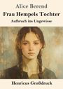 Alice Berend: Frau Hempels Tochter (Großdruck), Buch