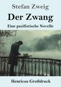 Stefan Zweig: Der Zwang (Großdruck), Buch